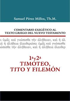 14. Comentario exegético al texto griego del Nuevo Testamento: 1 y 2 de Timoteo y Tito y Filemón