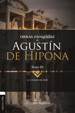 Obras escogidas de Agustín de Hipona Tomo 3